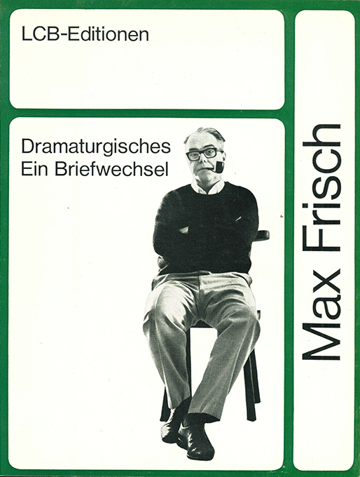 Frisch, Dramaturgisches