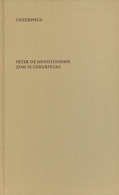 Unterwegs. Peter de Mendelssohn