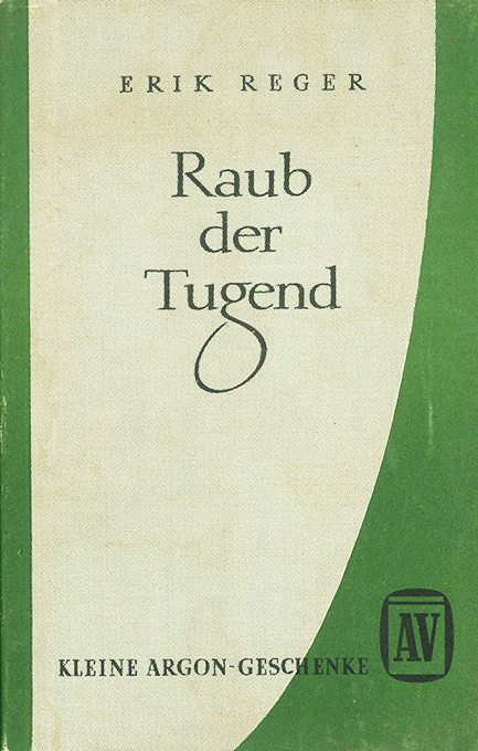 Reger, Raub der Tugend