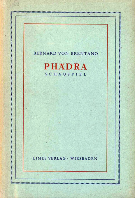 Brentano, B.v., Phädra 1948