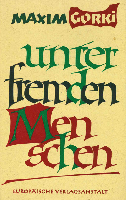 Gorki, Unter fremden Menschen