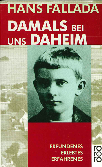 Fallada, Damals bei uns daheim