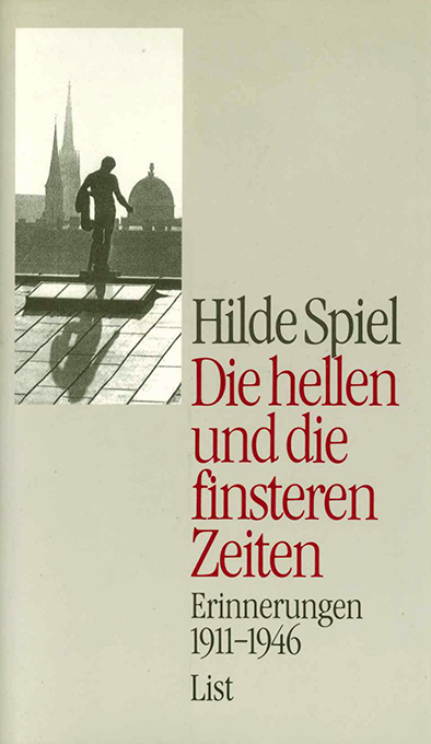 Spiel, H., Die hellen und die finsteren Zeiten 3.A.