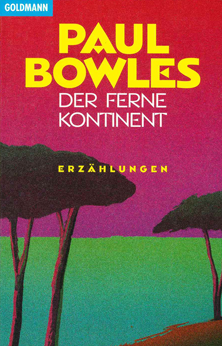 Bowles, P., Der ferne Kontinent