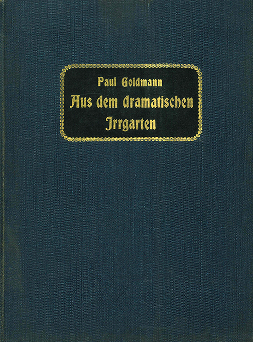 Goldmann, Aus dem dramatischen Irrgarten