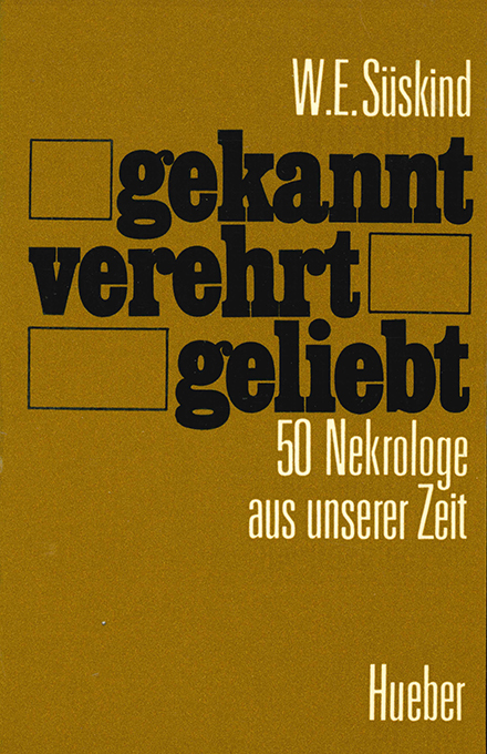 Süskind, W.E., gekannt verehrt geliebt