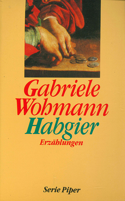 Wohmann, Habgier