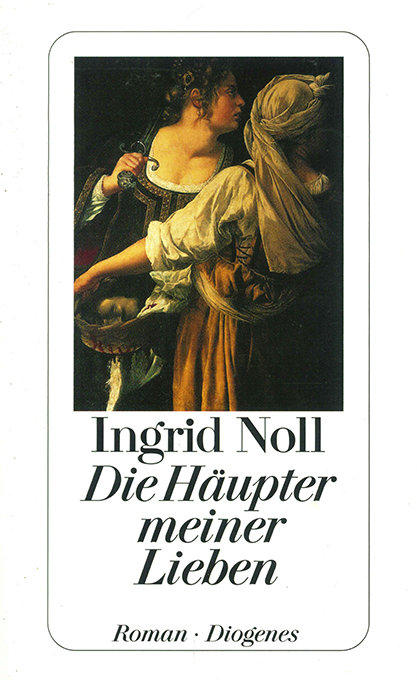 Noll, Die Häupter meiner Lieben
