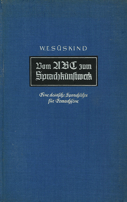 Süskind, W.E., Vom A-B-C