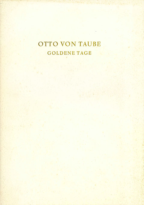 Taube, Goldene Tage