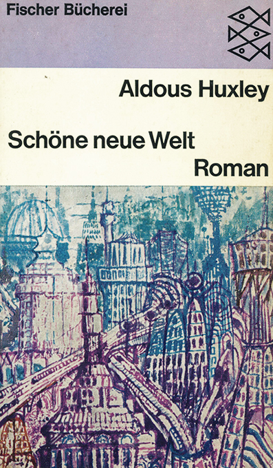 Huxley, A., Schöne neue Welt