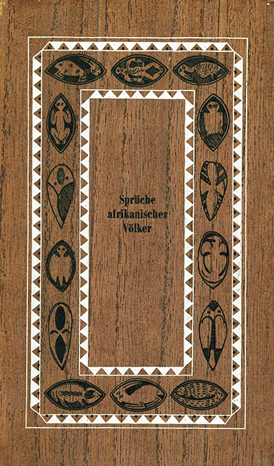 Weisheit der Völker VIII: Sprüche afrikanischer Völker.