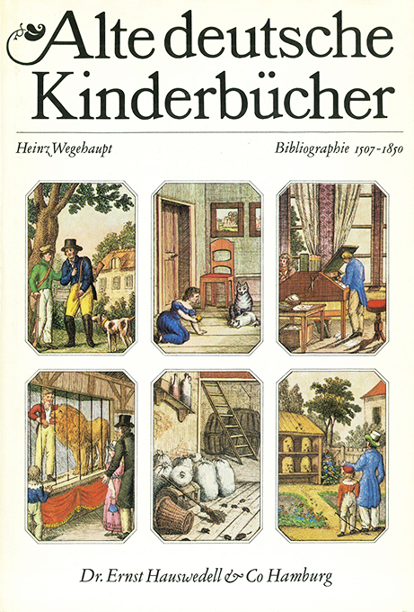 Wegehaupt, Alte deutsche Kinderbücher 1507 - 1850