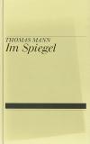 Mann, Th., Im Spiegel + Fr. Luft, Die Literatur