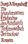 Treguboff, Die wundersamen Erlebnisse