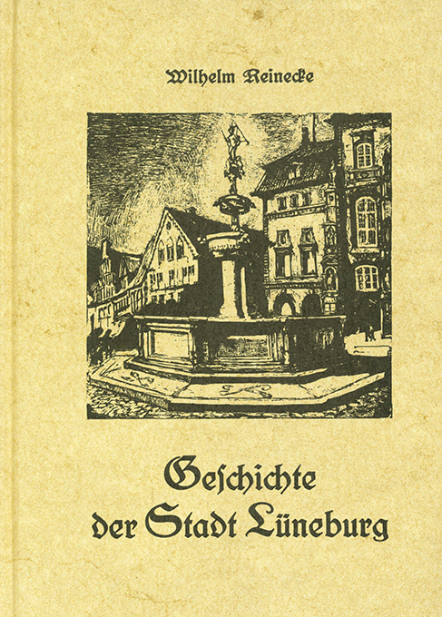 Reinecke, Geschichte der Stadt Lüneburg