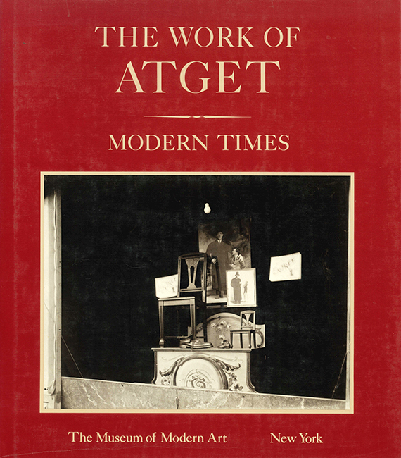 Szarkowski, Hambourg, The Work of Atget IV: Modern Times