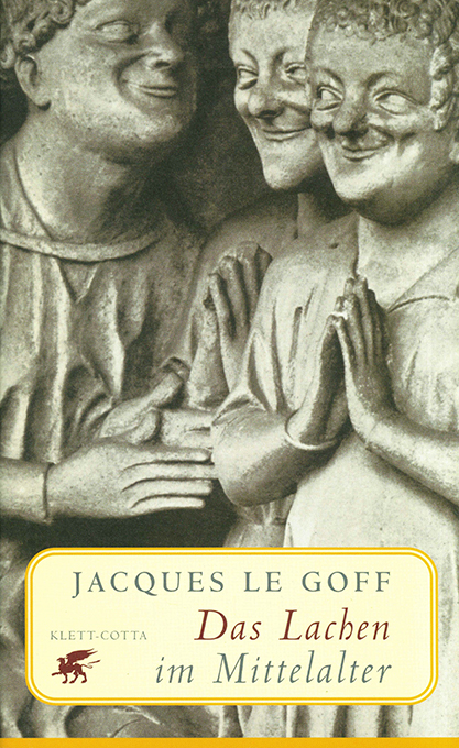 Le Goff, Das Lachen im Mittelalter