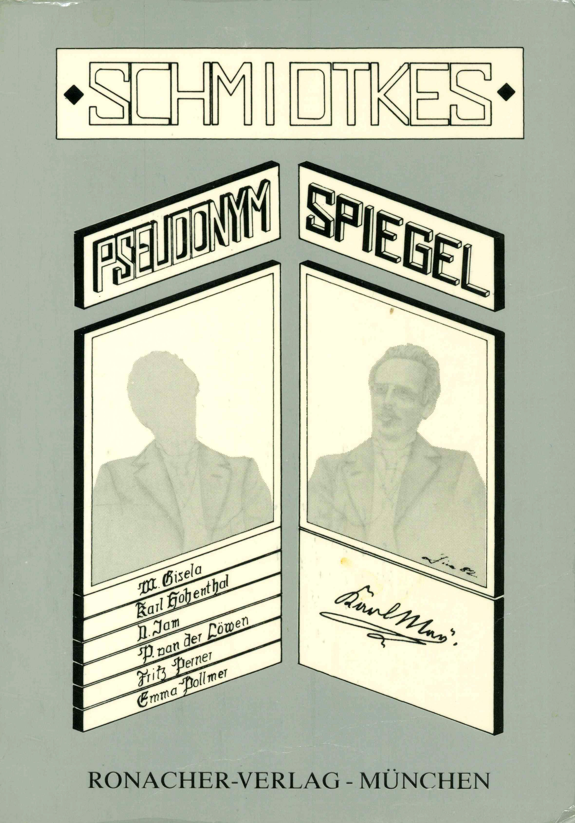 Schmidtke, Schmidtkes Pseudonym-Spiegel