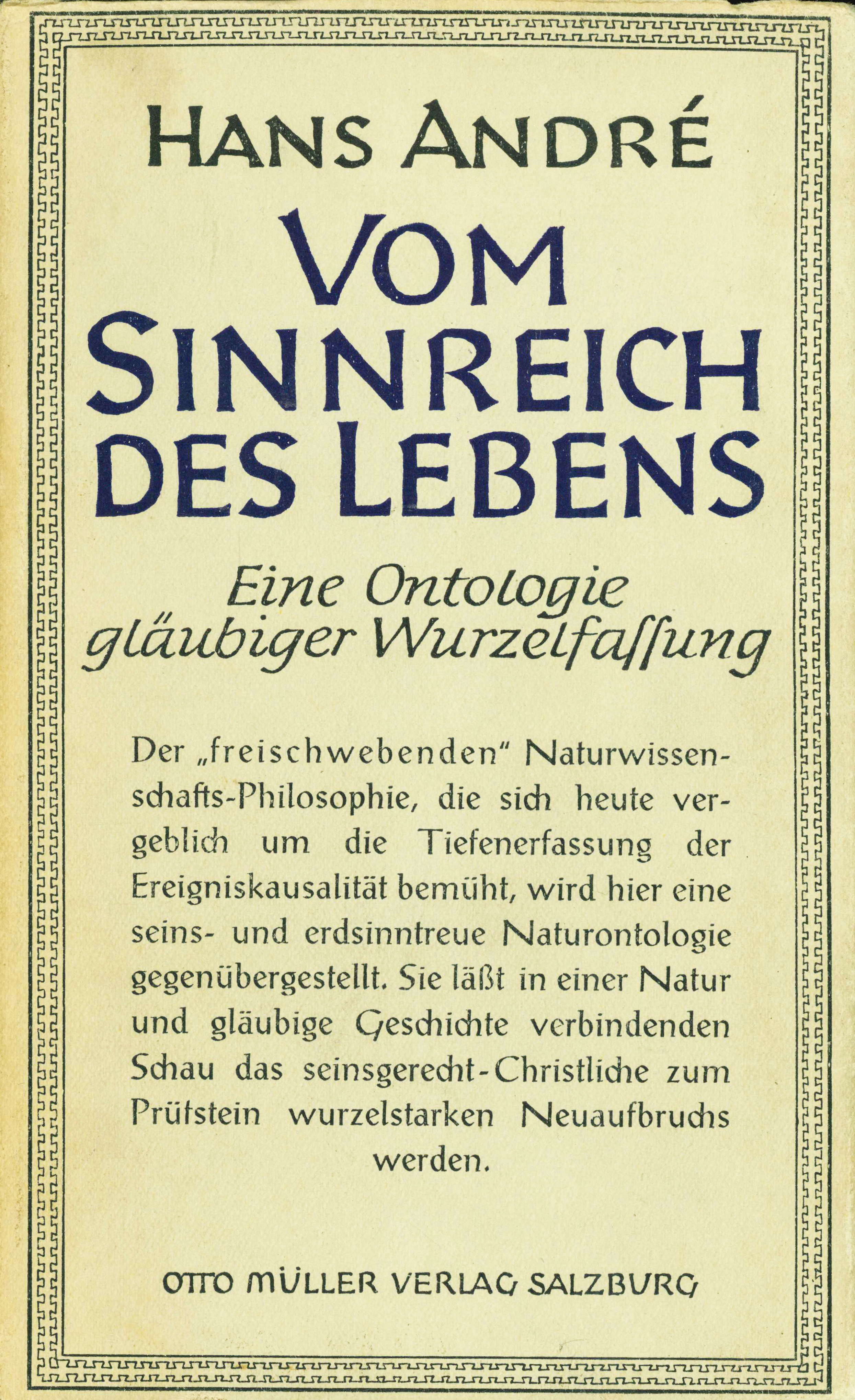 André, Vom Sinnreich des Lebens