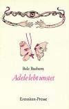 Bachem, Adele lebt unstet
