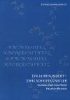 Ein Jahrhundert - zwei Schriftkünstler